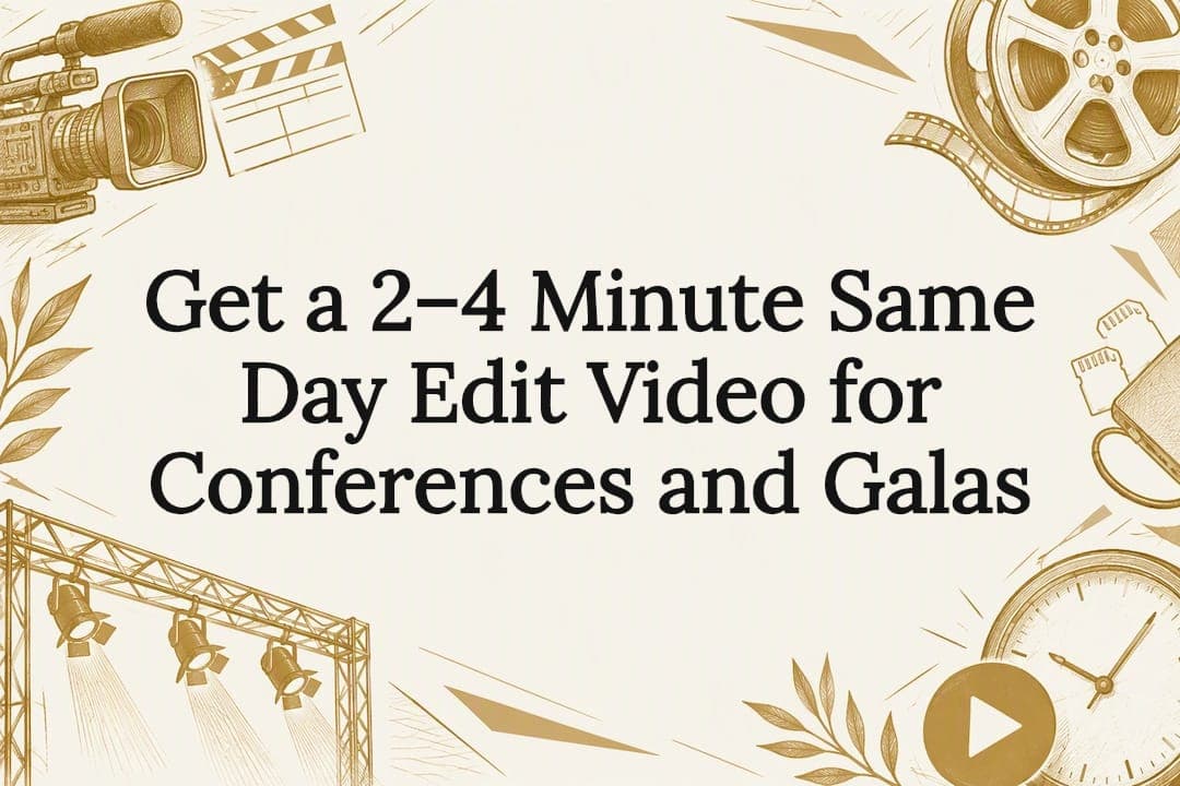 Get a 2–4 Minute Same Day Edit Video for Conferences and Galas